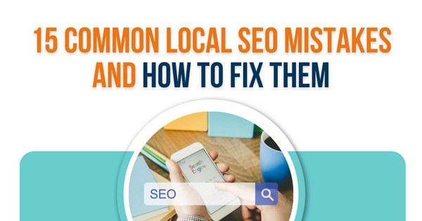 15 Common Local SEO Mistakes and How to Fix Them - YDBS