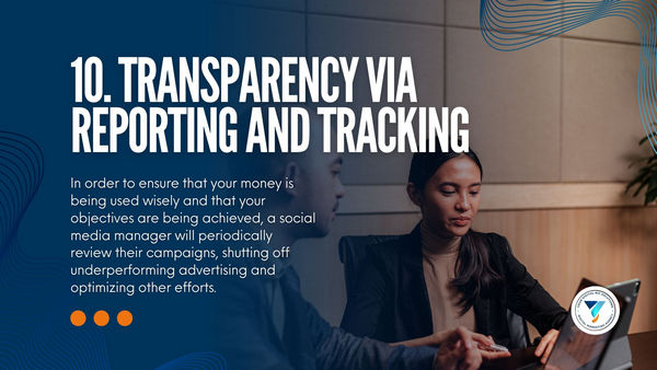 transparency via reporting and tracking benefits of hiring social media manager