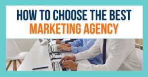 how to choose the best marketing agency