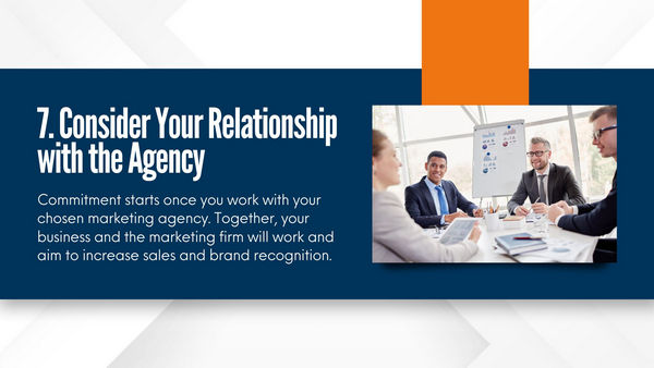 how to choose the best marketing agency - Step 7 Consider Your Relationship with the Agency